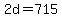 2d+=+715