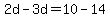 2d-3d=10-14