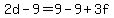 2d-9=9-9%2B3f
