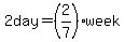 2day=%282%2F7%29week