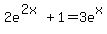 2e%5E%282x%29+%2B+1=3e%5Ex