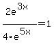2e%5E%283x%29%2F4e%5E%285x%29=1
