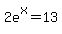 2e%5Ex+=+13
