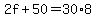 2f%2B50=30%2A8