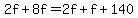 2f%2B8f+=+2f%2Bf%2B140