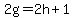 2g=2h%2B1