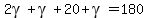 2gamma%2Bgamma+%2B20%2Bgamma=180