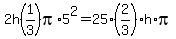 2h%281%2F3%29pi%2A5%5E2=25%2A%282%2F3%29h%2Api