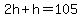 2h%2Bh=105