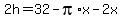 2h=32-pi%2Ax-2x