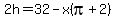 2h=32-x%28pi%2B2%29