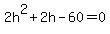 2h%5E2%2B2h-60=0