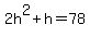 2h%5E2%2Bh=78