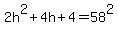 2h%5E2+%2B+4h+%2B+4+=+58%5E2