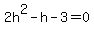 2h%5E2-h-3=0