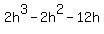 2h%5E3-2h%5E2-12h