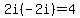 2i%28-2i%29=4