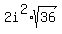 2i%5E2+%2A+sqrt%2836%29