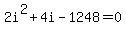 2i%5E2+%2B+4i+-+1248+=+0