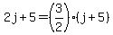 2j%2B5=%283%2F2%29%28j%2B5%29