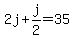 2j%2Bj%2F2=35