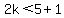 2k%3C5%2B1