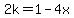 2k=1-4x