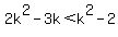 2k%5E2-3k%3Ck%5E2-2