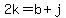 2k+=+b+%2B+j
