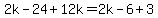 2k-24%2B12k+=+2k-6%2B3