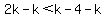 2k-k%3Ck-4-k