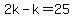 2k-k=25