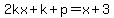 2kx%2Bk%2Bp=x%2B3