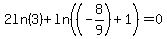2ln%283%29+%2B+ln%28%28-8%2F9%29%2B1%29+=+0