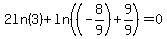 2ln%283%29+%2B+ln%28%28-8%2F9%29%2B9%2F9%29+=+0