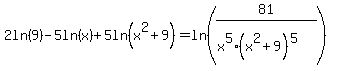 2ln%289%29-5ln%28x%29%2B5ln%28x%5E2%2B9%29=ln%2881%2F%28x%5E5%28x%5E2%2B9%29%5E5%29%29