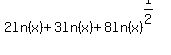 2ln%28x%29+%2B+3ln%28x%29+%2B+8ln%28x%29%5E%281%2F2%29