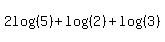 2log%28%285%29%29+%2B+log%28%282%29%29%2Blog%28%283%29%29