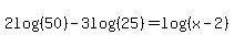 2log%28%2850%29%29-3log%28%2825%29%29=log%28%28x-2%29%29