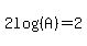 2log%28%28A%29%29=2