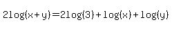 2log%28%28x%2By%29%29=2log%28%283%29%29%2Blog%28%28x%29%29%2Blog%28%28y%29%29