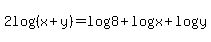2log%28%28x%2By%29%29+=+log8++%2Blog+x++%2B+logy