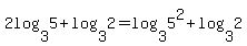 2log%283%2C5%29+%2B+log%283%2C2%29+=+log%283%2C5%5E2%29+%2B+log%283%2C2%29