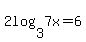 2log%283%2C7x%29+=+6