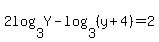 2log%283%2CY%29-log%283%2C%28y%2B4%29%29=+2