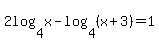 2log%284%2Cx%29+-+log%284%2C%28x%2B3%29%29+=+1
