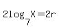 2log%287%2CX%29=2r