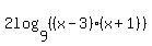 2log%289%2C%28%28x-3%29%28x%2B1%29%29%29