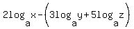 2log%28a%2Cx%29-%283log%28a%2Cy%29%2B5log%28a%2Cz%29%29