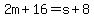 2m%2B16=s%2B8